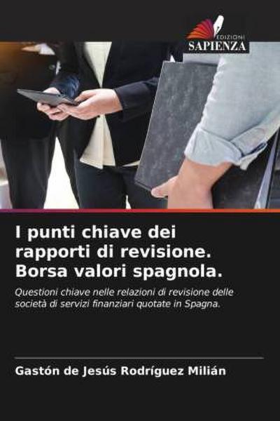 I punti chiave dei rapporti di revisione. Borsa valori spagnola.