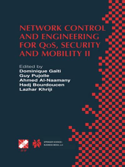 Network Control and Engineering for Qos, Security and Mobility