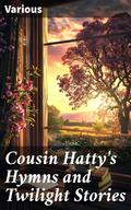 Cousin Hatty’s Hymns and Twilight Stories