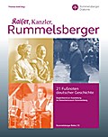 Kaiser, Kanzler, Rummelsberger - 21 Fußnoten deuts