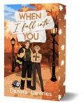 When I fall into you