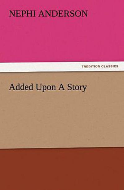 Added Upon A Story