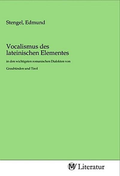Vocalismus des lateinischen Elementes