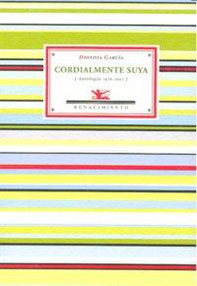 Cordialmente suya : antología 1976-2007