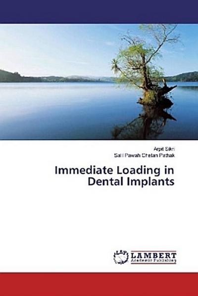 Immediate Loading in Dental Implants
