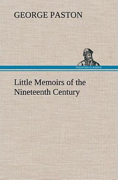 Little Memoirs of the Nineteenth Century
