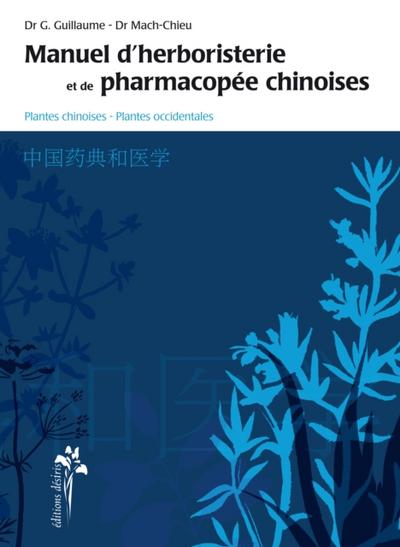 Manuel d’’herboristerie et de pharmacopée chinoise