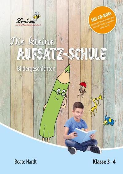 Die kleine Aufsatz-Schule: Bildergeschichten