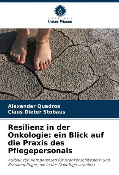 Resilienz in der Onkologie: ein Blick auf die Praxis des Pflegepersonals
