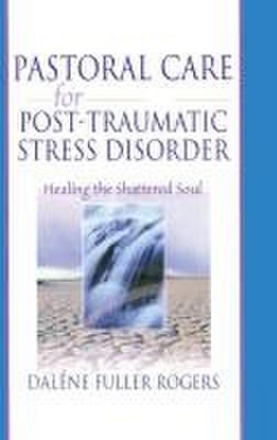 Pastoral Care for Post-Traumatic Stress Disorder