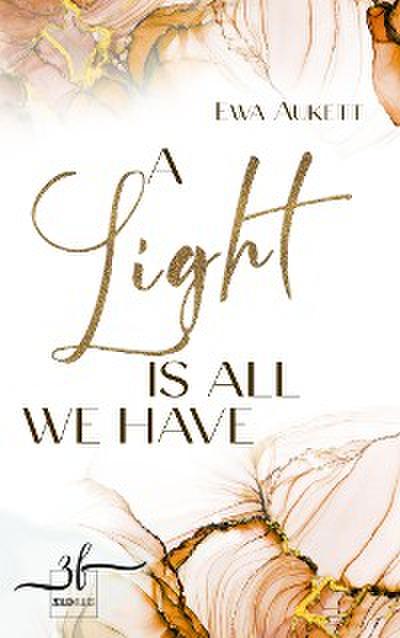 A Light Is All We Have