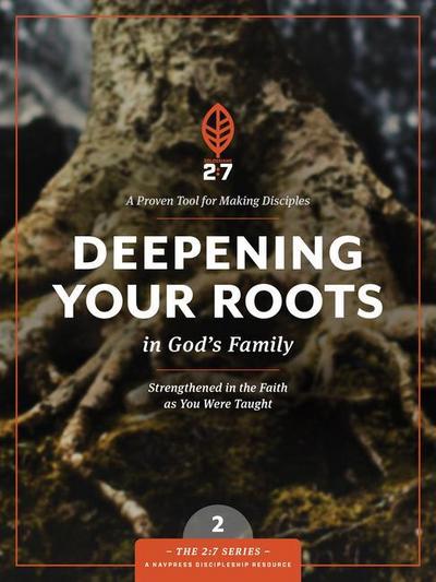 Deepening Your Roots in God’s Family