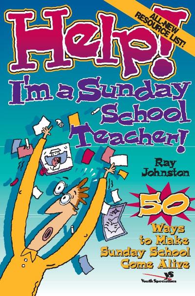Help! I’m a Sunday School Teacher