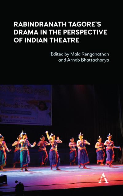 Rabindranath Tagore’s Drama in the Perspective of Indian Theatre