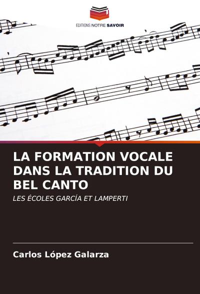 LA FORMATION VOCALE DANS LA TRADITION DU BEL CANTO