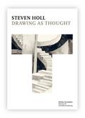 Steven Holl - Drawing as Thought