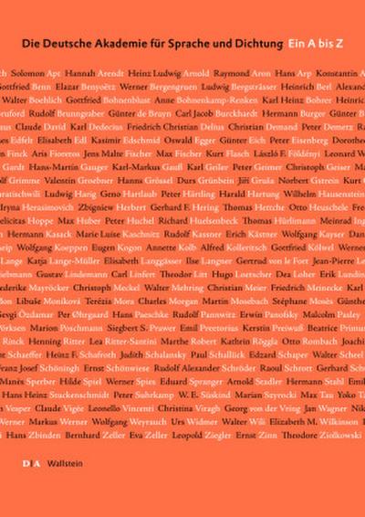 Die Deutsche Akademie für Sprache und Dichtung. Ein A bis Z