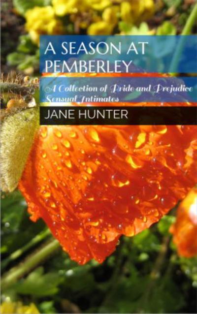 A Season at Pemberley: A Collection of Pride and Prejudice Sensual Intimates