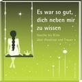 Es war so gut, dich neben mir zu wissen