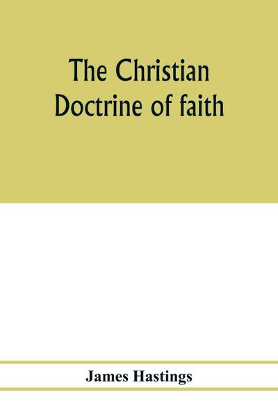 The Christian doctrine of faith