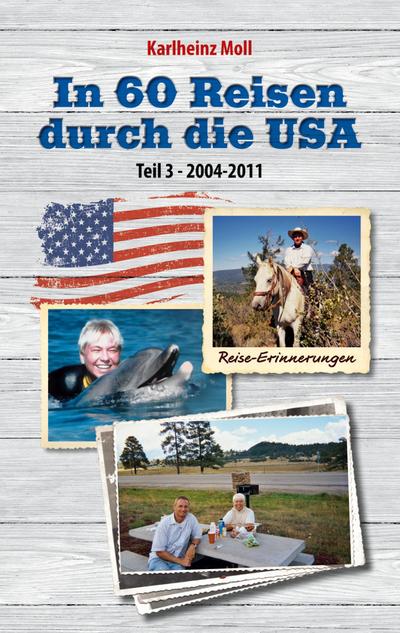 In 60 Reisen durch die USA - Teil III