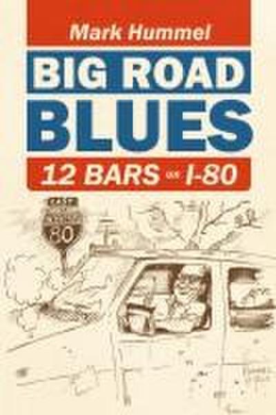 Big Road Blues-12 Bars on I-80