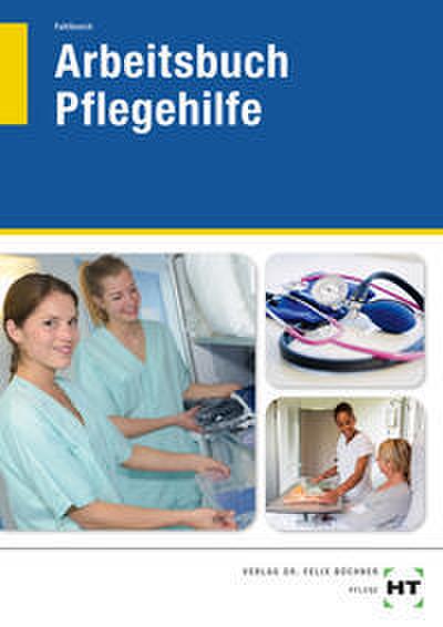 Arbeitsbuch Pflegehilfe