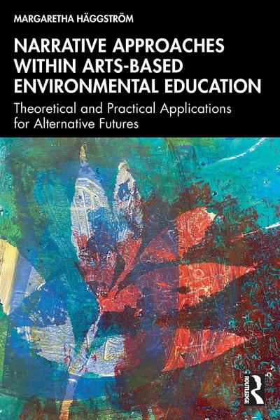 Narrative Approaches within Arts-based Environmental Education
