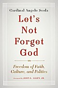 Let’s Not Forget God