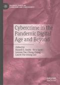 Cybercrime in the Pandemic Digital Age and Beyond