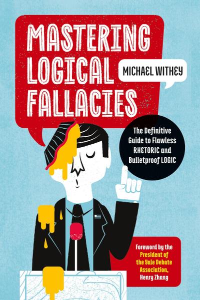 Mastering Logical Fallacies