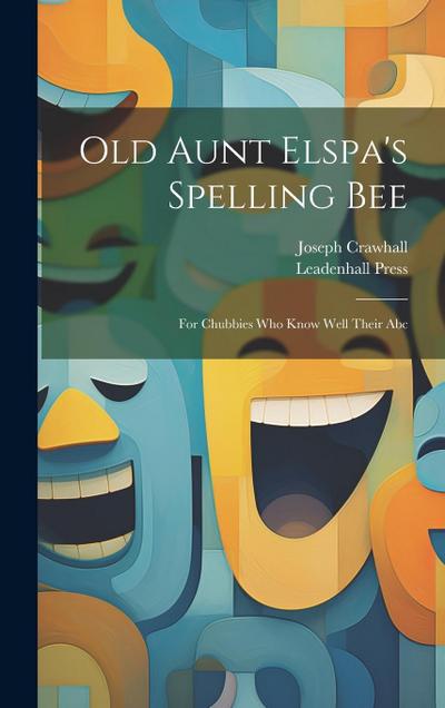 Old Aunt Elspa’s Spelling Bee