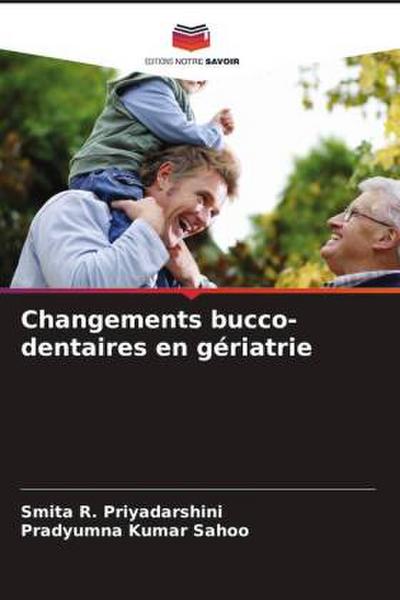 Changements bucco-dentaires en gériatrie