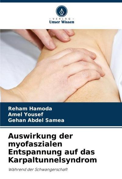 Auswirkung der myofaszialen Entspannung auf das Karpaltunnelsyndrom