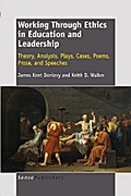 Working Through Ethics in Education and Leadership