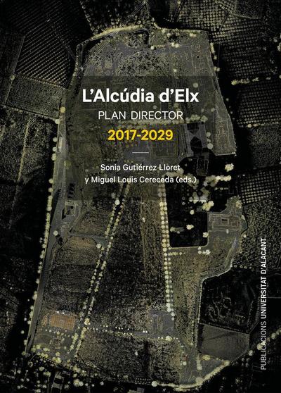 L’Alcudia d’Elx : plan director, 2017-2029