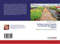 Shifting Trends Towards Sustainable Agriculture Pa