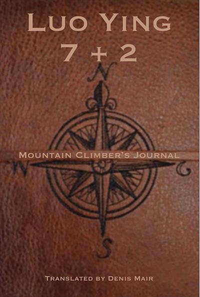 Seven + Two: A Mountain Climber’s Journal