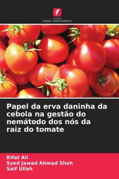 Papel da erva daninha da cebola na gestão do nemátodo dos nós da raiz do tomate