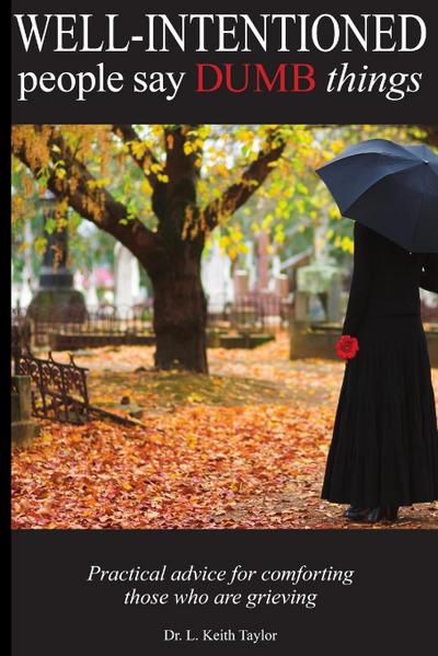 Well-Intentioned people say DUMB things