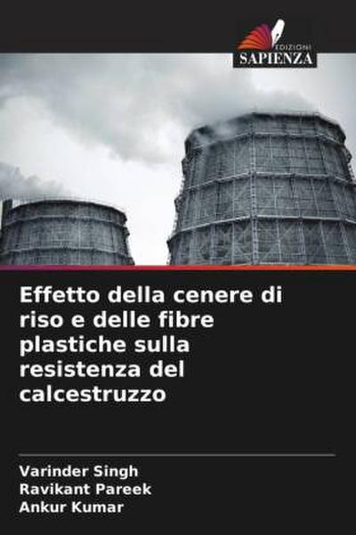 Effetto della cenere di riso e delle fibre plastiche sulla resistenza del calcestruzzo