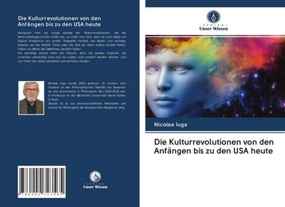 Die Kulturrevolutionen von den Anfängen bis zu den USA heute