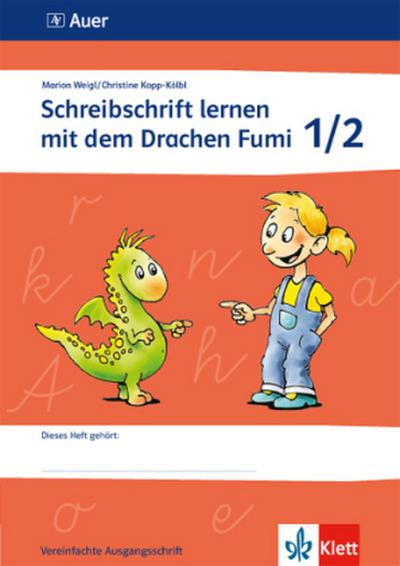 Schreibschrift lernen mit dem Drachen Fumi - Arbeitsheft Vereinfachte Ausgangsschrift