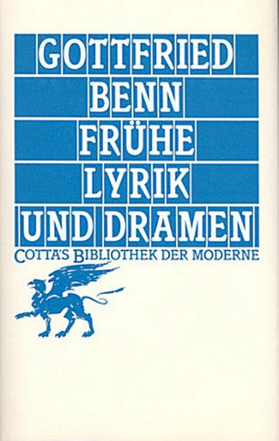 Frühe Lyrik und Dramen (Cotta’s Bibliothek der Moderne, Bd. 8)