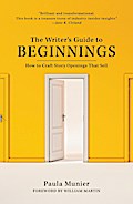 The Writer’s Guide to Beginnings