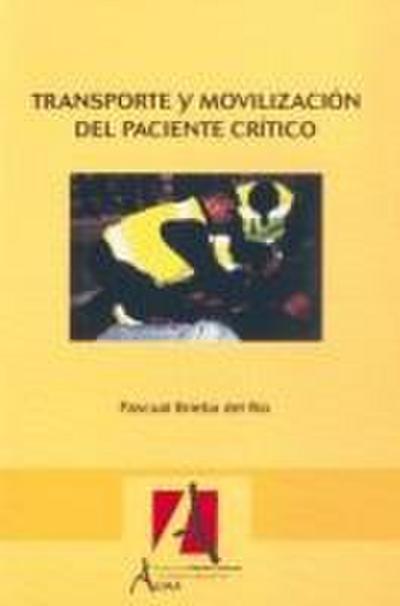 Transporte y movilización del paciente crítico
