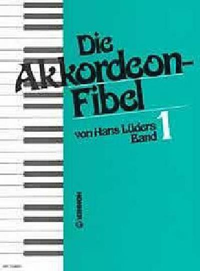 Die Akkordeon-Fibel. Bd.1