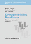 Kirchengeschichtliche Grundthemen