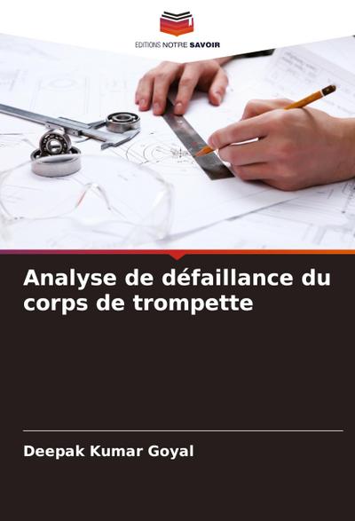Analyse de défaillance du corps de trompette