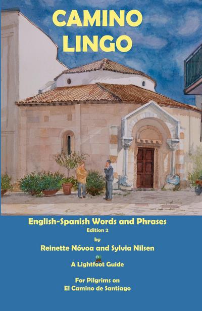 Camino Lingo - English-Spanish Words and Phrases Edition 2